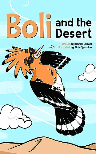 Boli and the Desert for tablets (Good for Amazon Fire and other non-ipad tablets): An illustrated children's adventure story, book for preschool aged children, ages 3-5