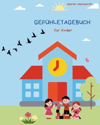 Gefühletagebuch, Gefühlstagebuch mit bunten Innenseiten, Tagebuch: Emotionen, Achtsamkeit, Selbstreflexion des Tages, hochsensible Kinder
