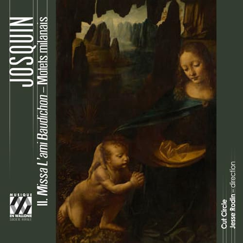 Josquin: Missa L'ami Baudichon / Mailändische Motetten