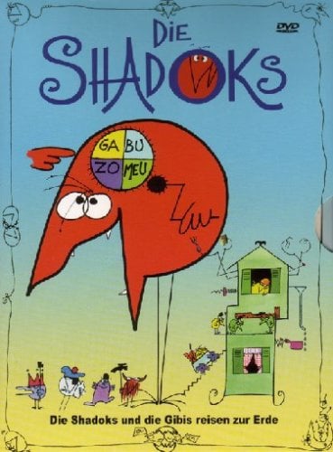 Die Shadoks - Die Shadoks und die Gibis reisen zur Erde