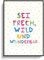 Poster Spruch DIN A4 Sei Frech Wild Wunderbar 1 ohne Rahmen Bild Wand Deko Kinderzimmer Junge Mädchen
