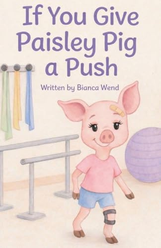 If You Give Paisley Pig a Push