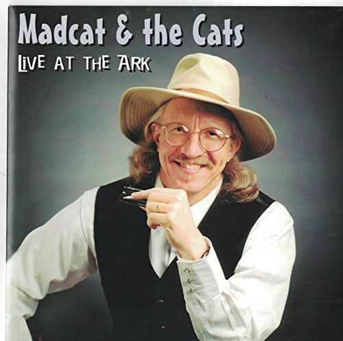 Madcat & the Cats: Live At the Ark