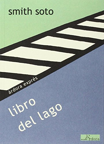 Libro Del Lago (Ardora Expres) de Smith Sot (17 dic 2014) Tapa blanda