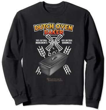 Dutch Oven Home Baker Motiv für Bäcker Kastenform Dutch Oven Sweatshirt