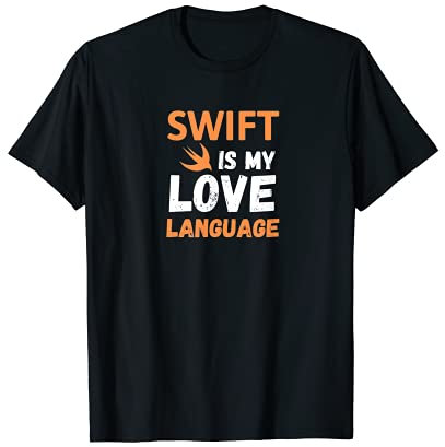 Swift is My Love Programmeur de langue T-Shirt