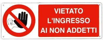 NEW CARTELLO SEGNALETICO UNI - vietato l'ingresso ai non addetti - Adesivo Extra Resistente, Pannello in Forex, Pannello In Alluminio (PANNELLO IN ALLUMINIO 30X12 CM)
