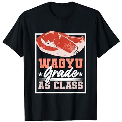 Wagyu Steak BBQ Grade A5 Rindfleisch Grillen Grill Grill T-Shirt