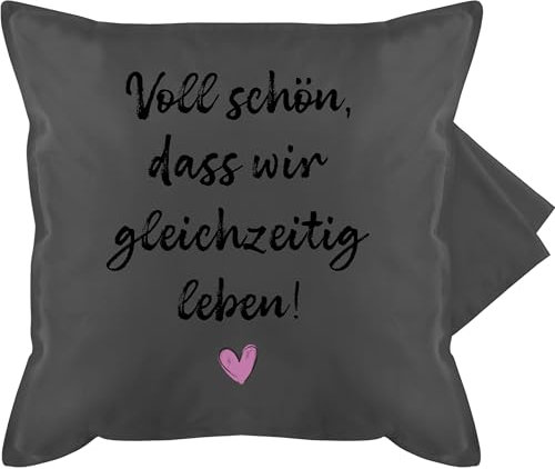 Kissenbezug - Kissen - Voll schön dass wir gleichzeitig leben I Freundschaft Geschenk für Pärchen Geschenke Valentinstag I Weihnachten Geschenk für Freunde Weihnachten I BFF - 50 x 50 cm - Grau