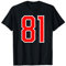 Nummer #81 Weiß Rot Sport Uni Nummer 81 T-Shirt