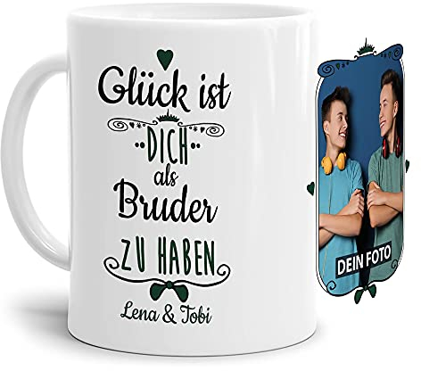 Tasse mit Spruch - Glück ist, Dich als Bruder zu haben - Personalisierbare Keramiktasse mit Namen und Foto - Geschenkidee für den Bruder - Weiß, 300 ml
