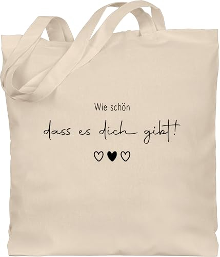 Shirtracer Baumwolltasche - Taschen - Wie schön dass es Dich gibt - Schöne Geschenke Beste Freundin Besten Freund Partner Partnerin - Unisize - Naturweiß - geschenk das bester freunde