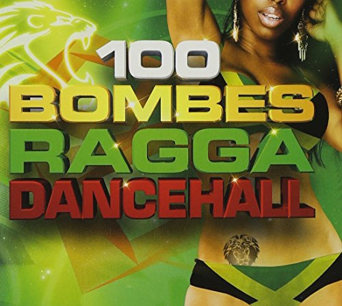 100 Ragga Dancehall Bombes
