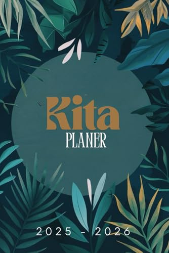 KITA PLANER 2025/2026: Kita Planer 2025, Effektive Planung und Organisation für Erzieher im Kita-Alltag