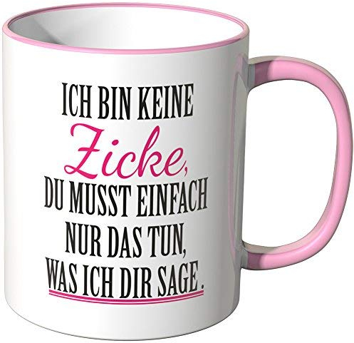 WANDKINGS® Tasse, Spruch: Ich Bin Keine Zicke, du musst einfach nur das tun, was ich dir sage - ROSA