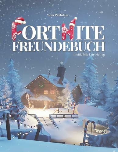 Fortnite Freundebuch: Die besten Einträge, Erinnerungen und epische Fortnite-Abenteuer deiner Freunde!