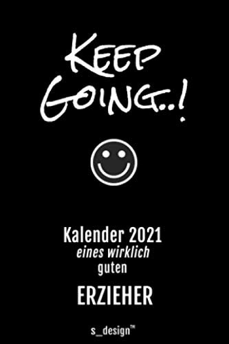 Kalender 2021 für Erzieher: Wochenplaner / Tagebuch / Journal für das ganze Jahr: Platz für Notizen, Planung / Planungen / Planer, Erinnerungen & Sprüche (DIN A6)