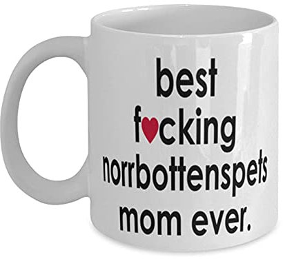 NA Funny Dog Mug Best Fcking Norrbottenspets Mom Ever Coffee Mug Blanc
