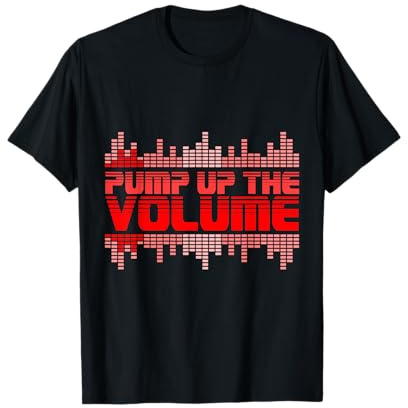 Pump up the volume, DJ music techno beat electric music T-Shirt