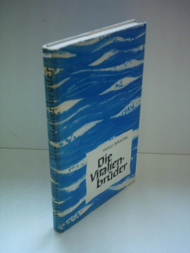 Willi Bredel: Die Vitalienbrüder - Ein Störtebecker-Roman