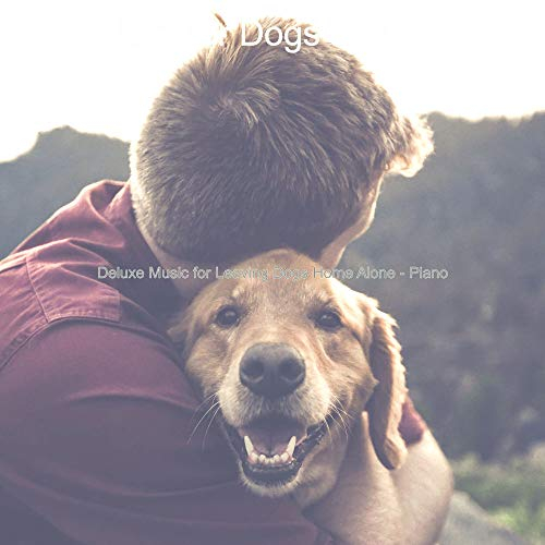 Deluxe Music for Leaving Dogs Home Alone - Piano