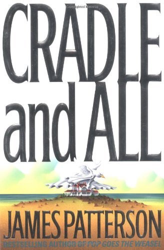 Cradle and All by James Patterson (2000-05-01)