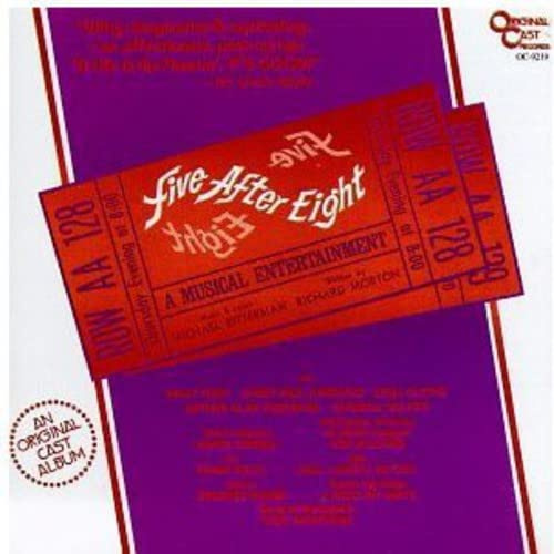 Five After Eight: A Musical Entertainment (1979 Off-Off-Broadway Cast)