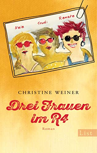 Drei Frauen im R4: Roman | Wohlfühllektüre: Eine Reise versetzt drei Freundinnen zurück in die Achtziger