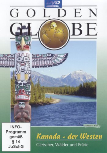 Kanada - Der Westen - Golden Globe