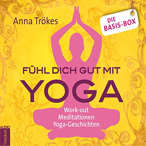 Fühl dich gut mit Yoga - Die Basis-Box: Work-Out, Meditationen, Yoga-Geschichten