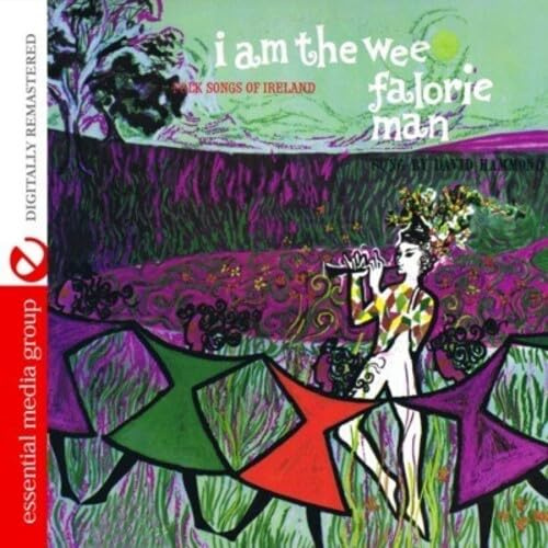 I Am the Wee Falorie Man: Folk Songs of Ireland