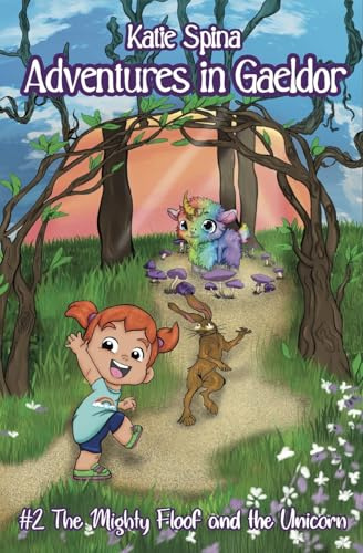 The Mighty Floof and The Unicorn (Adventures in Gaeldor, Band 2)