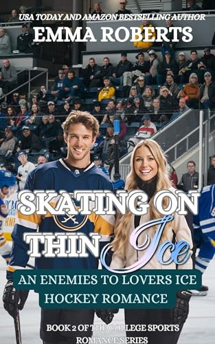 Skating On Thin Ice : An Enemies To Lovers Ice Hockey Romance (The Hockey Sports Romance Series Book 2) (English Edition)