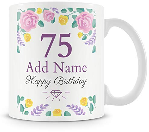 75th Birthday Gift for Women - Personalised Mug/Cup - Add Name - Birthday Flowers Design