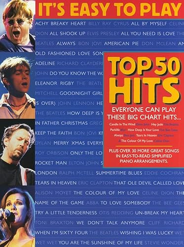 It's Easy To Play Top 50 Hits - Volume 1. Für Klavier, Gesang & Gitarre(mit Akkordsymbolen)