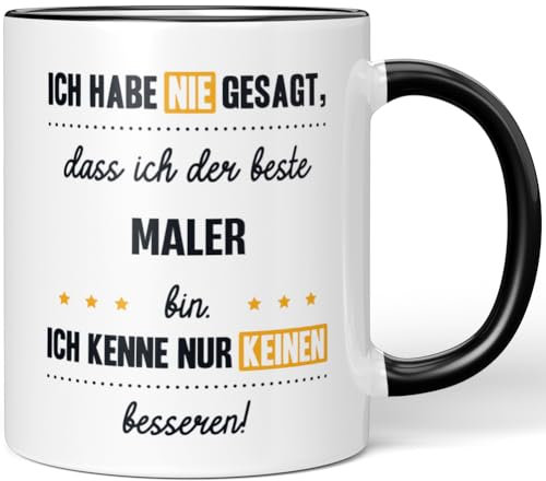 JUNIWORDS Tasse, Ich habe nie gesagt, dass ich der beste Maler bin. Ich kenne nur keinen besseren!, Schwarz (6168292)