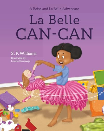 La Belle Can-Can (Boise and La Belle Adventures, Band 4)