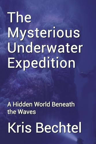 The Mysterious Underwater Expedition: A Hidden World Beneath the Waves