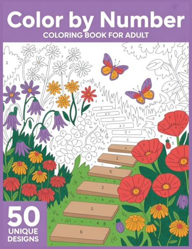 Color By Number Coloring Book for Adults: Relax and have fun with easy color-by-number pages for adults, featuring beautiful flowers, cute animals, and calming nature designs.