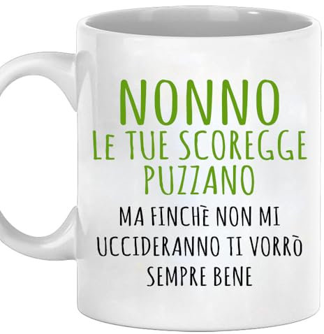 Tazza Nonno Le Tue Scoregge Puzzano - Idee Regalo Simpatiche per la Festa del papà - Uomo compleanno Idee regali per Nonni Padri originale per lui Natale Colazione Cucina (Ceramica Bianco Nonno)