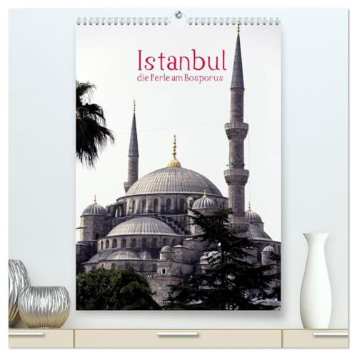 Istanbul, die Perle am Bosporus (hochwertiger Premium Wandkalender 2026 DIN A2 hoch), Kunstdruck in Hochglanz: Istanbul, einzige Stadt auf zwei ... Sehenswürdigkeiten. (CALVENDO Orte)
