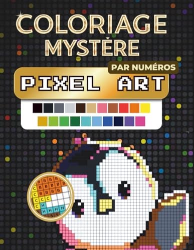 Coloriage Mystere Pixel Art: Mignonnes Images Cachees a Reveler par Numeros pour la Detente - Pour Adultes et Adolescents