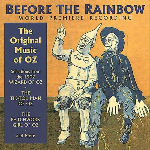 Before the Rainbow: The Original Music of Oz
