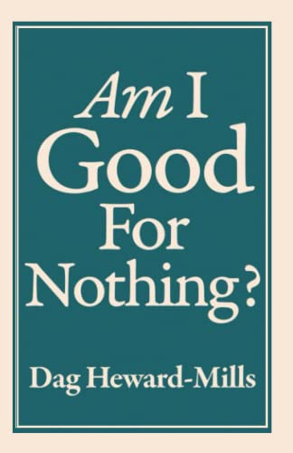 Am I Good for Nothing?
