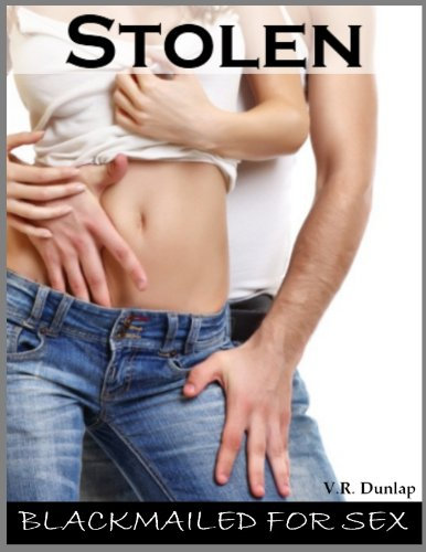 Stolen: His Big Tip (Blackmailed For Sex: Erotic Stories of Sexual Domination) (English Edition)