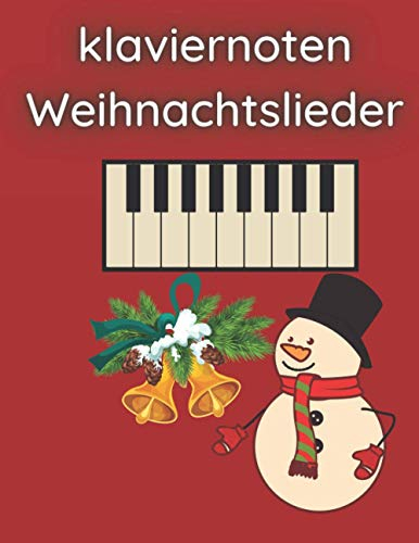 Klaviernoten Weihnachtslieder: Meine Sammlung von Weihnachtsliedern