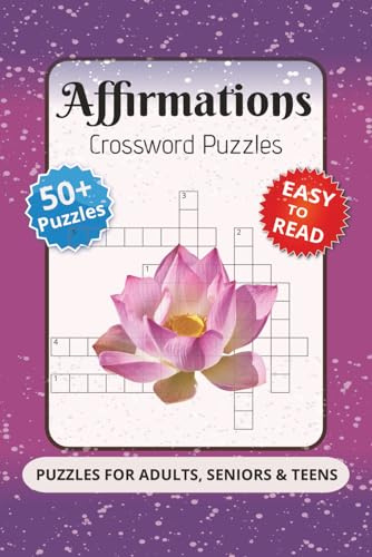 Affirmations Crossword Puzzles: Crossword Puzzles with Easy-to-Read Print about Affirmations, Meditation, Empowerments and More | 6x9 inches, 120 ... for Vacation, Holidays and Relaxation