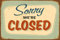 DekoNo7 Blechschild 30 x 20 cm Sorry we Are Closed