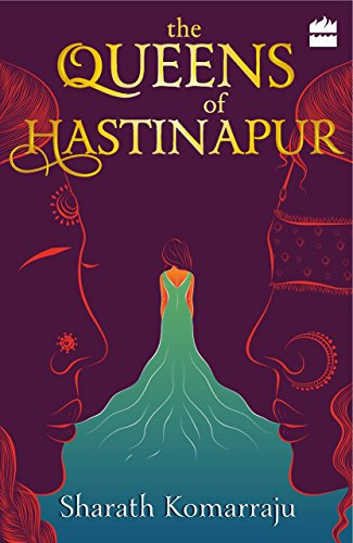 The Queens of Hastinapur (English Edition)