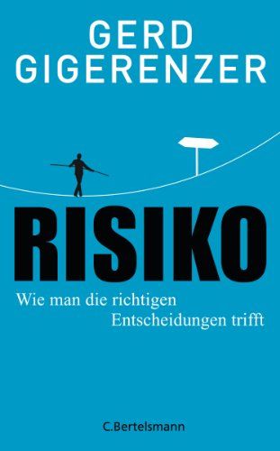 Risiko: Wie man die richtigen Entscheidungen trifft